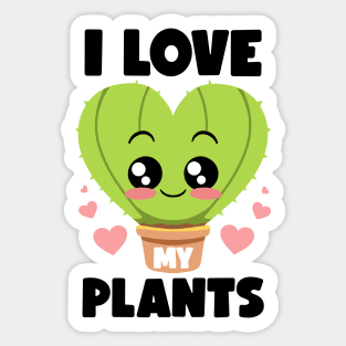 I Love My Plants Gardening Lovers Botanical Kawaii Cactus Sticker
